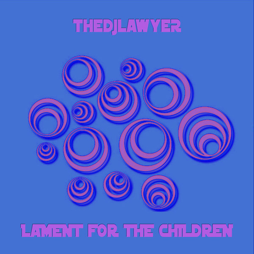 TheDjLawyer - Lament for the Children [BRV99]